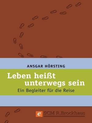 cover image of Leben heißt unterwegs sein